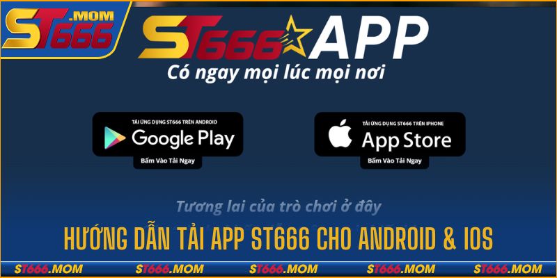 Cách download cho hệ điều hành IOS và Android